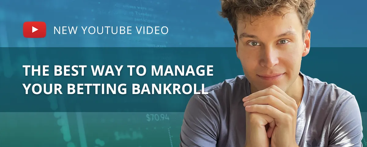 The best way to manage your betting bankroll