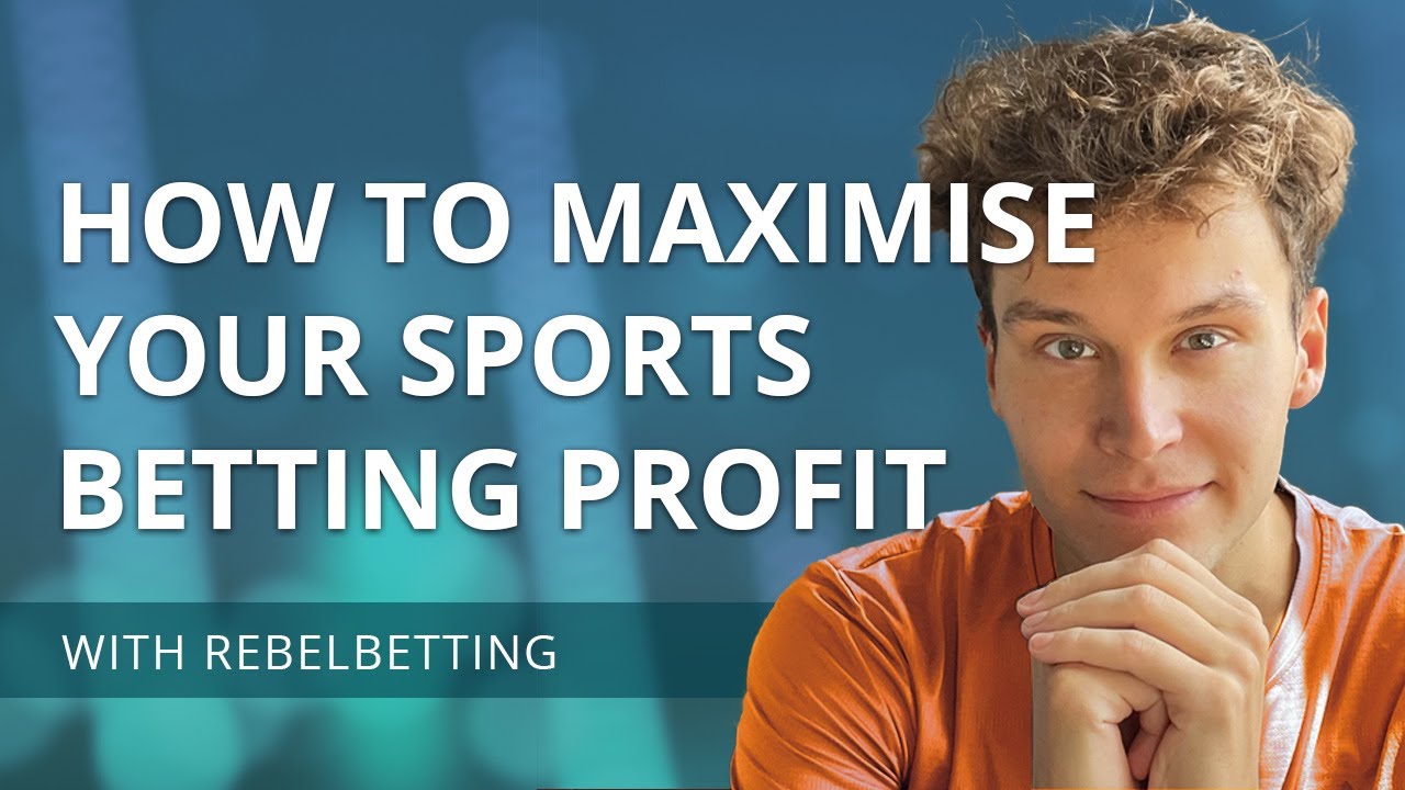How to maximise your sports betting profit